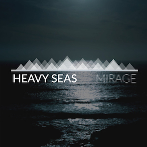 Mirage by Heavy Seas