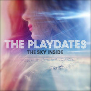 The Sky Inside by The Playdates